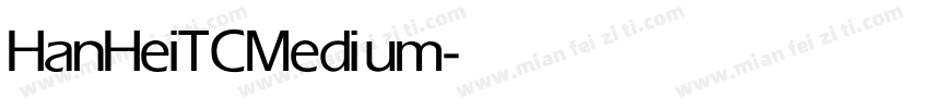 HanHeiTC Medium字体转换